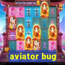 aviator bug